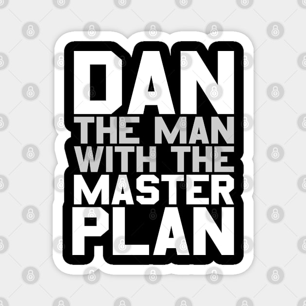 Dan The Man With The Master Plan Magnet by Flippin' Sweet Gear