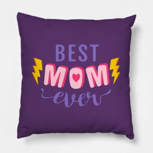 Best mom ever Pillow