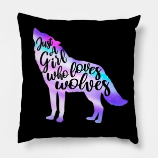 Just a girl who loves wolves Pillow