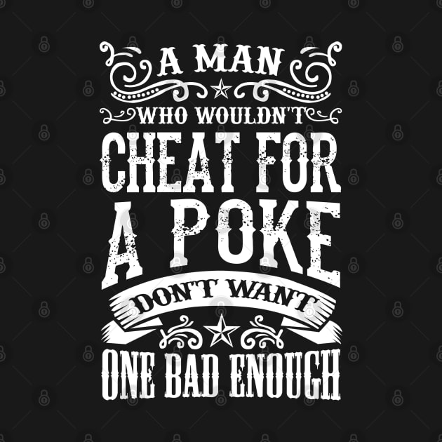 Lonesome dove: Cheat for a poke by AwesomeTshirts