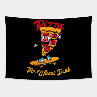 Pizza the weel deal | pizza riding a skateboard funny Tapestry