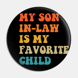 my son in law is my favorite child Pin