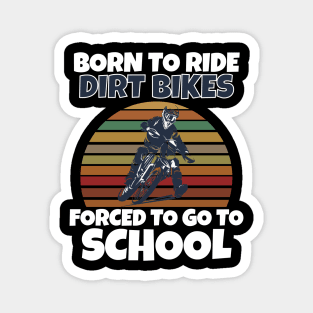 Born to Ride Dirt Bikes Magnet