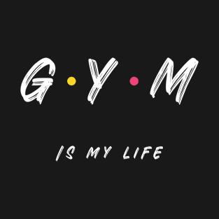 GymIsMyLife💪 T-Shirt