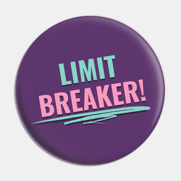 Limit Breaker Pin by NewCreation