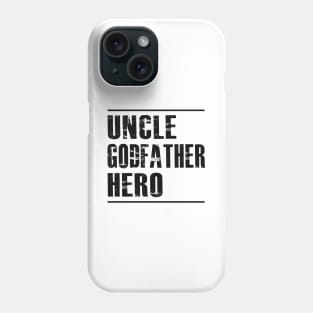 Uncle godfather hero Phone Case