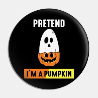 Pretend im a Pumpkin Pin