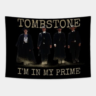 i'm in my prime : tombstone movie Tapestry