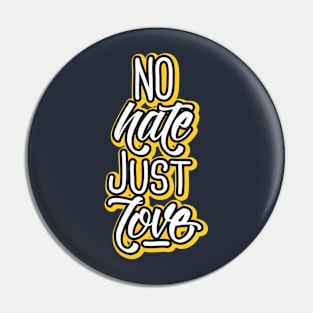 no hate just love Pin