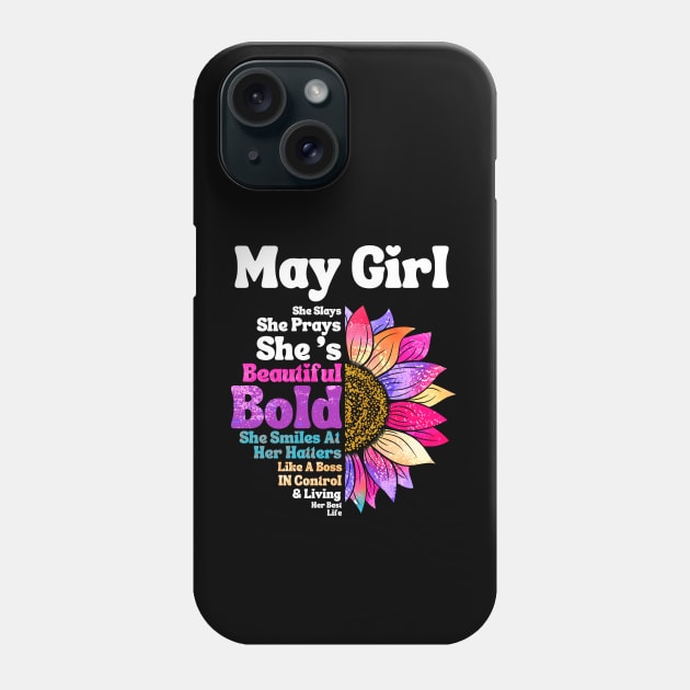 Sunflower May Girl She Slays She Prays She's Beautiful Like A Boss Phone Case by JustBeSatisfied