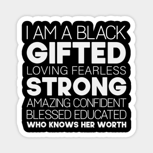 I am a Black Gifted Funny black history month 2022 Gift Magnet