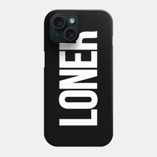 LONER Phone Case