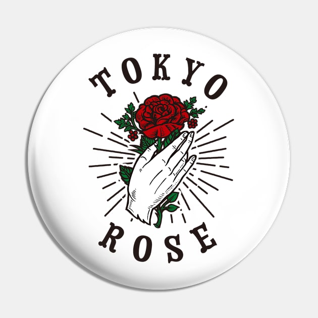 TOKYO ROSE Pin by BUNNY ROBBER GRPC