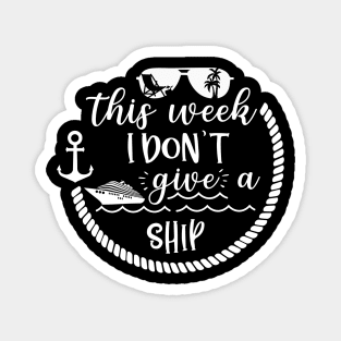 This week I don't give a ship Magnet