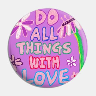 do things  with love, oil painting Pin