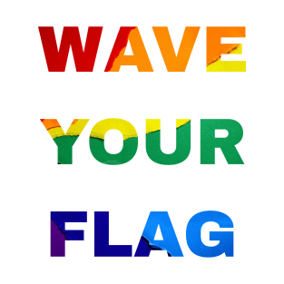 Wave Your Flag T-Shirt