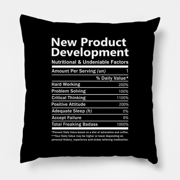 New Product Development T Shirt - Nutritional and Undeniable Factors Gift Item Tee Pillow by Ryalgi