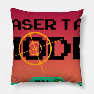 Gift for Laser Tag PLayers Funny Mode on Laser Tag Birthday Party Pillow