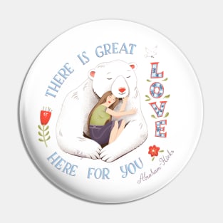 There Is Great Love Here For You Pin