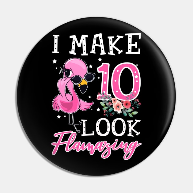 Kids I Make 10 Look Flamazing Flamingo Birthday T-Shirt Pin by Bensonn