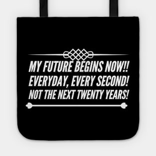 the future is now Tote