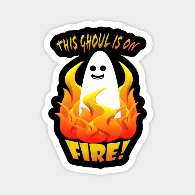 This Ghoul is on Fire! Magnet by Klssaginaw
