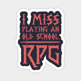 Miss Playing An Old School RPG Magnet