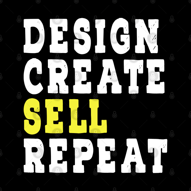 Online Business Content Creators Design Create Sell Repeat by RetroZin