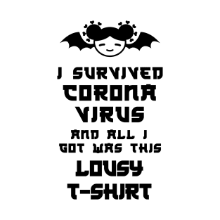 All I Got Was This Lousy T-shirt - Black on White T-Shirt