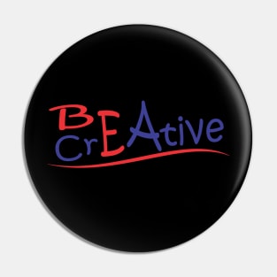 Be A Creative Pin