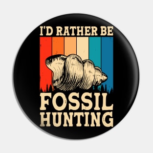 I'd Rather Be Fossil Hunting T shirt For Women Pin