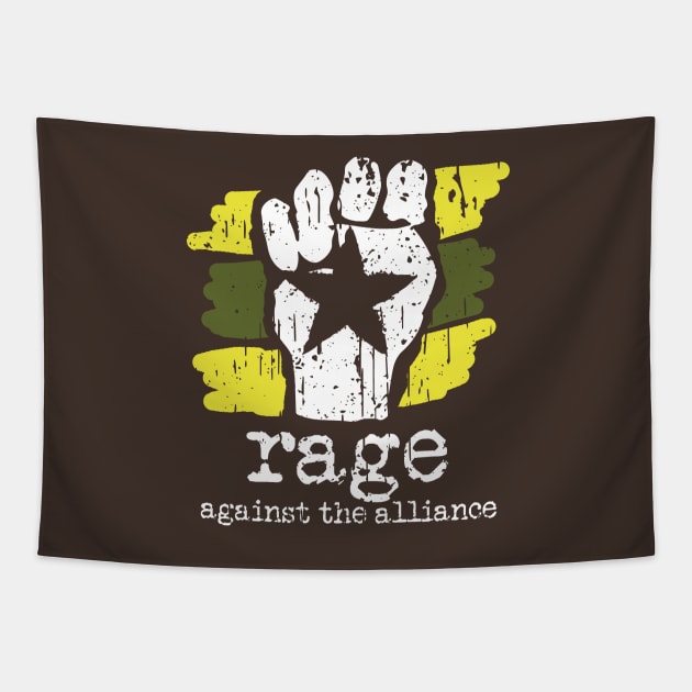 Rage Against The Alliance 1 Tapestry by bigdamnbrowncoats