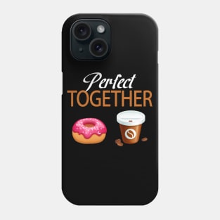 Perfect Together Donut & Coffee Lover Phone Case