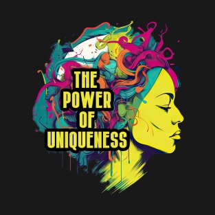 The Power of Uniqueness T-Shirt