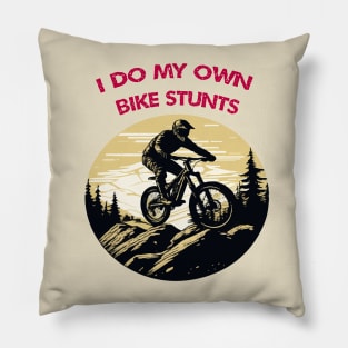 i do my own bike stunts Pillow
