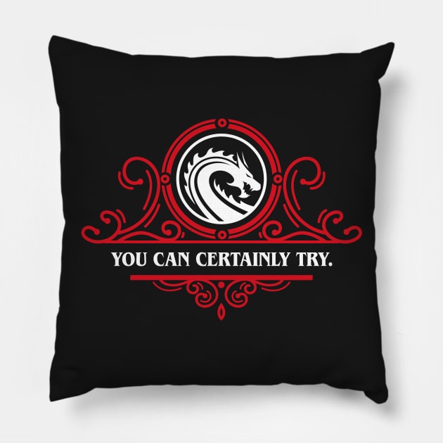 Narrator Master Quote You Can Certainly Try Pillow by pixeptional