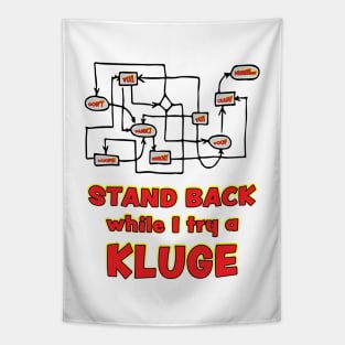 Try a Kluge Tapestry