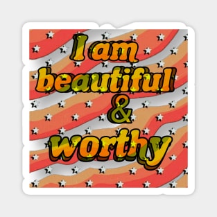 Positive affirmations I am beautiful and worthy self love affirmations Magnet