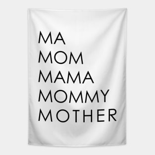 MA MOM MAMA MOMMY MOTHER Tapestry