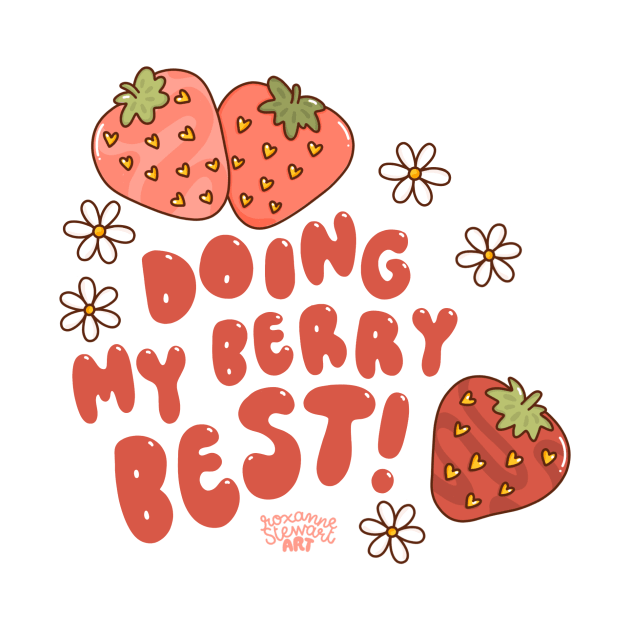 Berry best by Roxanne Stewart Art