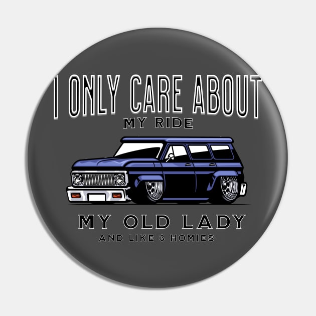 All I care about is my ride Pin by Spearhead Ink