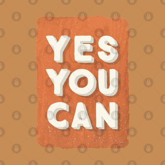 YES YOU CAN by BeardyGraphics