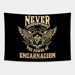 Encarnacion Name Shirt Encarnacion Power Never Underestimate Tapestry