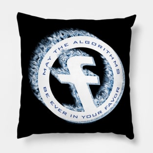 May The Algorithms Be Ever In Your Favor Pillow