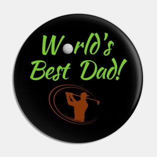 World's Best (Golf) Dad! Pin