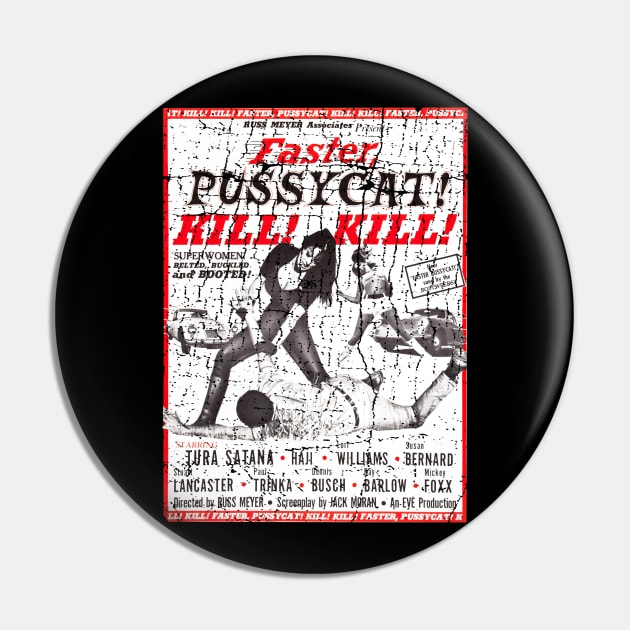 Vintage Faster, Pussycat! Kill! Kill! Faster 1980s Pin by jnapoleon