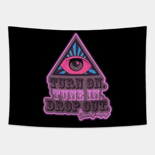 Turn On - Tune In - Drop Out - T-Shirt Tapestry