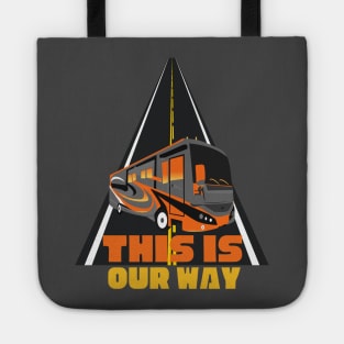 This Is Our Way ~ RV Camping Lifestyle Tote