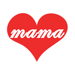 mama T-Shirt