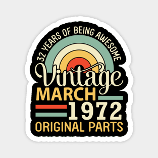 32 Years Being Awesome Vintage In March 1990 Original Parts Magnet